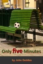 Only Five Minutes