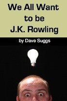 We all Want to be J.K. Rowling